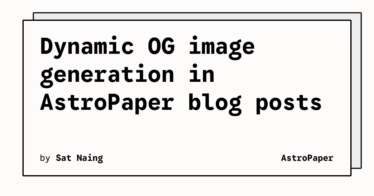 Dynamic OG image generation in AstroPaper blog posts